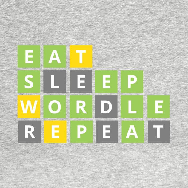 Eat, Sleep, Wordle, Repeat Wordle fan design by DestinationAU